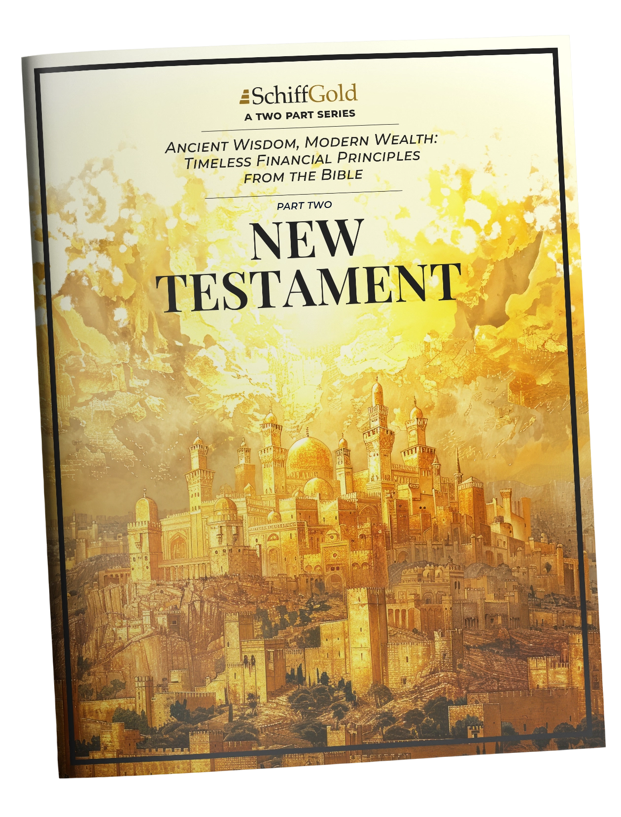 Ancient Wisdom: Part Two - New Testament - Schiffgold Exclusive Report